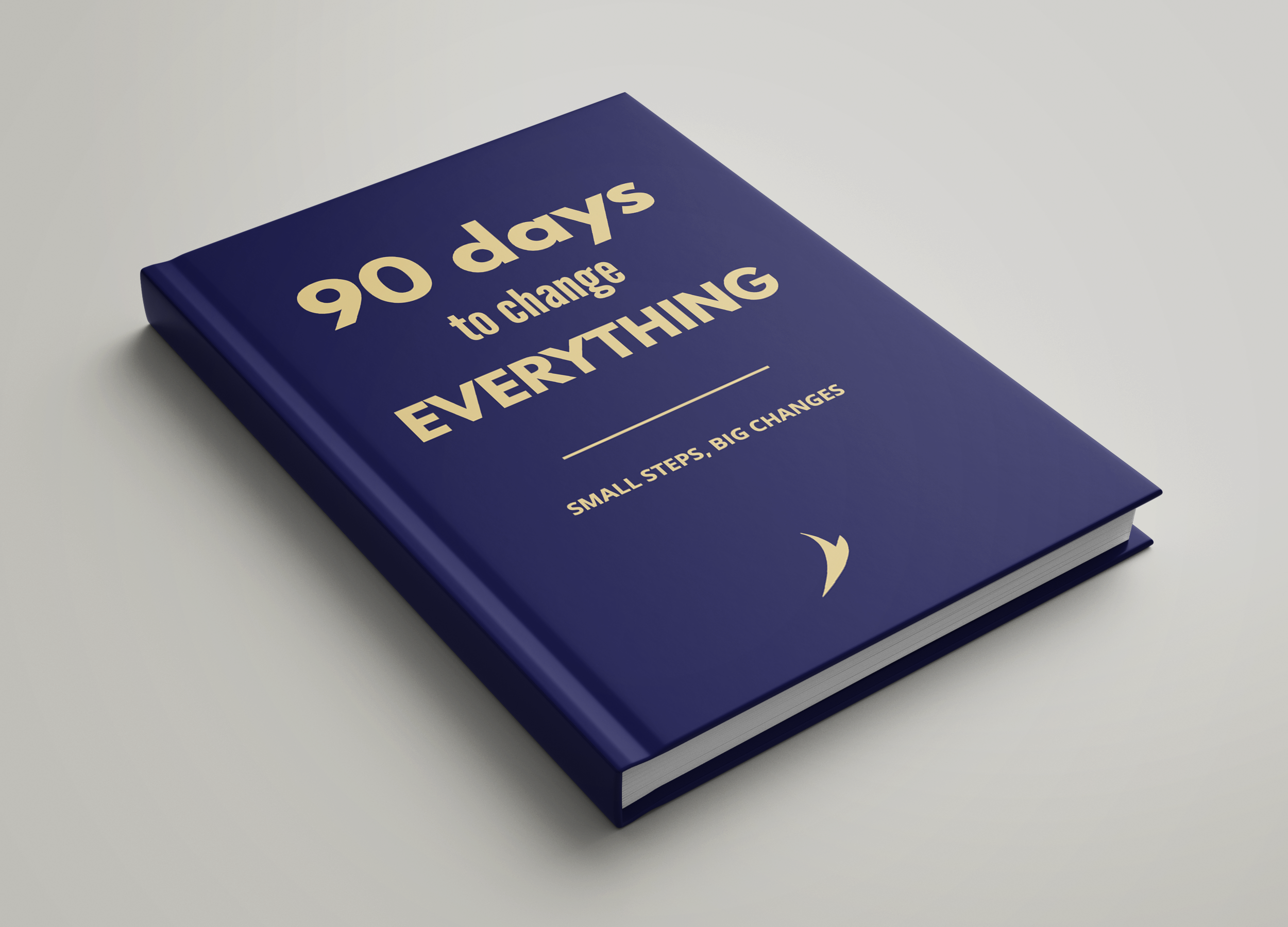 90 DAYS TO CHANGE EVERYTHING